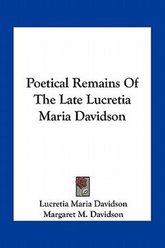 portada poetical remains of the late lucretia maria davidson (en Inglés)