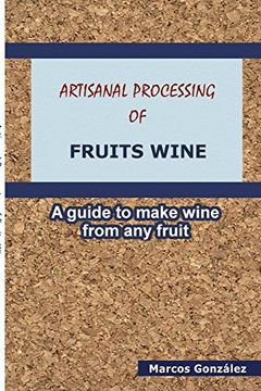 portada Artisanal Processing of Fruits Wine (in English)
