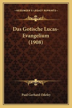 portada Das Gotische Lucas-Evangelium (1908) (en Alemán)