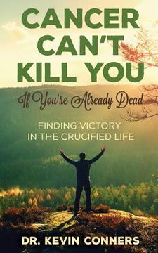 portada Cancer Can't Kill You: When You're Already Dead (en Inglés)