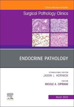 portada Endocrine Pathology, an Issue of Surgical Pathology Clinics (Volume 16-1) (The Clinics: Surgery, Volume 16-1) (en Inglés)