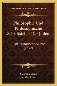 portada Philosophie Und Philosophische Schriftsteller Der Juden: Eine Historische Skizze (1852) (en Alemán)