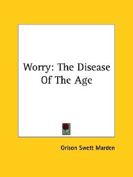 portada worry: the disease of the age (en Inglés)