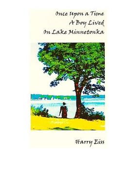 portada Once Upon a Time a Boy Lived on Lake Minnetonka: Black and White Edition