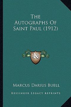 portada the autographs of saint paul (1912) (en Inglés)