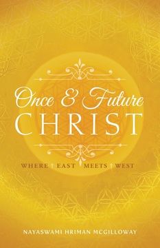 portada Once and Future Christ: Where East Meets West (en Inglés)