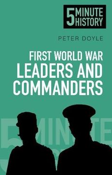 portada First World war Leaders and Commanders: 5 Minute History (Five Minute Histories) (en Inglés)