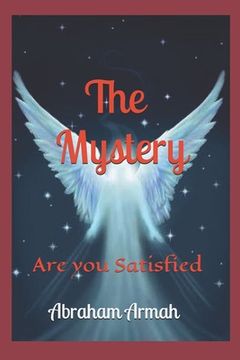 portada The Mystery: Are you Satisfied (in English)