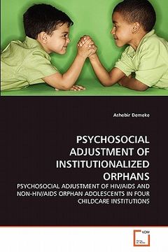 portada psychosocial adjustment of institutionalized orphans (en Inglés)
