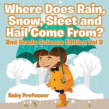 portada Where Does Rain, Snow, Sleet and Hail Come From? | 2nd Grade Science Edition vol 2 (en Inglés)