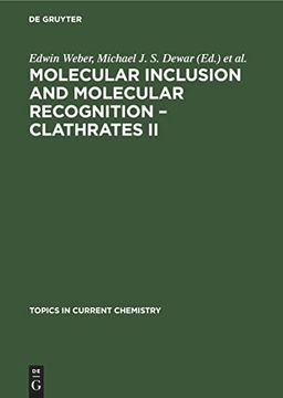 portada Molecular Inclusion and Molecular Recognition Clathrates ii (Topics in Current Chemistry, 149) (en Inglés)