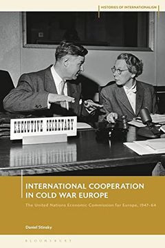 portada International Cooperation in Cold war Europe: The United Nations Economic Commission for Europe, 1947-64 (Histories of Internationalism) (en Inglés)