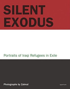 portada Silent Exodus: Portraits of Iraqi Refugees in Exile (in English)