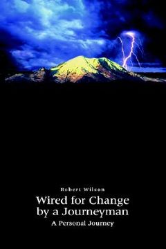 portada wired for change by a journeyman: a personal journey (en Inglés)