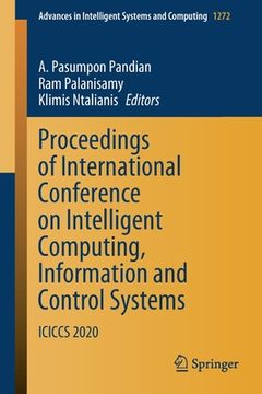 portada Proceedings of International Conference on Intelligent Computing, Information and Control Systems: Iciccs 2020 (in English)