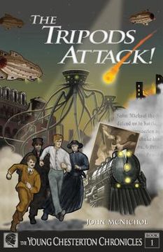 portada The Tripods Attack!: The Young Chesterton Chronicles Book 1 (en Inglés)