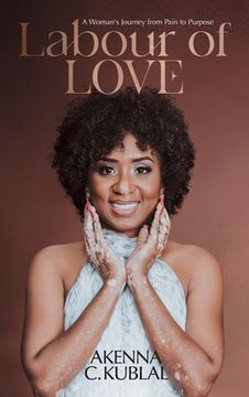 portada Labour of Love: A Woman'S Personal Journey From Pain to Purpose 