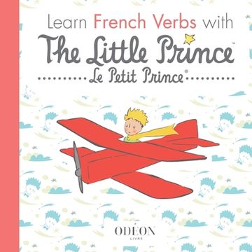 portada Learn French Verbs with the Little Prince (en Inglés)