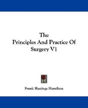 portada the principles and practice of surgery v1 (en Inglés)