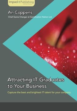 Attracting IT Graduates to Your Business