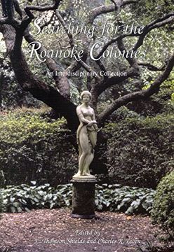 portada Searching for the Roanoke Colonies: An Interdisciplinary Collection (en Inglés)