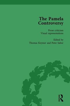 portada The Pamela Controversy Vol 2: Criticisms and Adaptations of Samuel Richardson's Pamela, 1740-1750 (en Inglés)