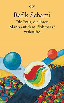 portada Die Frau, die Ihren Mann auf dem Flohmarkt Verkaufte: Oder wie ich zum Erzähler Wurde (in German)