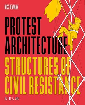 portada Protest Architecture: Structures of Civil Resistance (en Inglés)