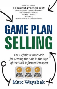 portada Game Plan Selling: The Definitive Rulebook for Closing the Sale in the Age of the Well-Informed Prospect