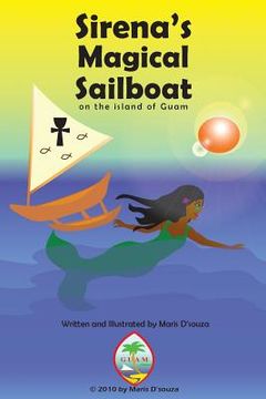 portada Sirena's Magical Sailboat: from Guam's author of Sirena's Heart and Sirena's Tears (en Inglés)