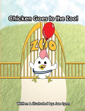 portada Chicken Goes to the Zoo! (en Inglés)