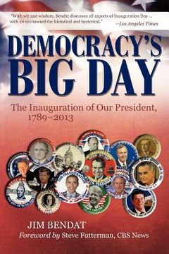 portada democracy ` s big day: the inauguration of our president, 1789-2013 (in English)