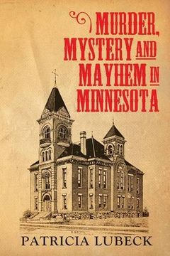 portada Murder, Mystery & Mayhem in Minnesota (en Inglés)