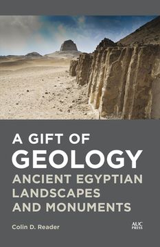 portada A Gift of Geology: Ancient Egyptian Landscapes and Monuments (in English)