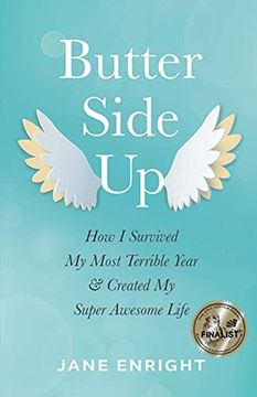 portada Butter-Side up: How i Survived my Most Terrible Year and Created my Super Awesome Life 