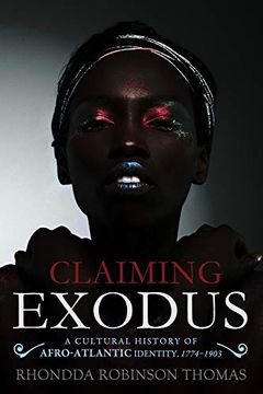 portada Claiming Exodus: A Cultural History of Afro-Atlantic Identity, 1774-1903 (in English)