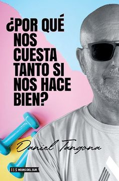 portada Por que nos Cuesta Tanto si nos Hace Bien? (in Spanish)