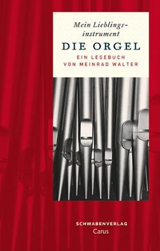 portada Die Orgel: Mein Lieblingsinstrument. Ein Lesebuch (en Alemán)