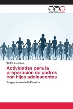 portada Actividades Para la Preparación de Padres con Hijos Adolescentes