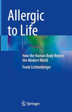 portada Allergic to Life: How the Human Body Rejects the Modern World (en Inglés)