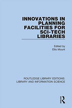 portada Innovations in Planning Facilities for Sci-Tech Libraries (Routledge Library Editions: Library and Information Science) 