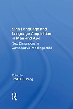 portada Sign Language and Language Acquisition in man and Ape: New Dimensions in Comparative Pedolinguistics 