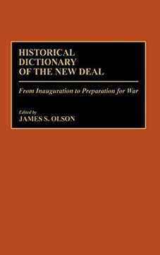 portada Historical Dictionary of the new Deal: From Inauguration to Preparation for war (in English)
