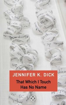 portada That Which I Touch Has No Name (en Inglés)