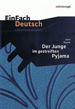 portada Einfach Deutsch Unterrichtsmodelle: John Boyne: Der Junge im Gestreiften Pyjama: Klassen 8 - 10 (en Alemán)