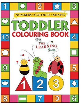portada My Numbers, Colours and Shapes Toddler Colouring Book With the Learning Bugs: Fun Children'S Activity Colouring Books for Toddlers and Kids Ages 2, 3, 4 & 5 for Nursery & Preschool Prep Success 