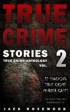 portada True Crime Stories Volume 2: 12 Shocking True Crime Murder Cases (True Crime Anthology)