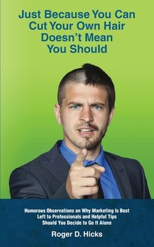 portada Just Because You Can Cut Your Own Hair Doesn't Mean You Should (en Inglés)