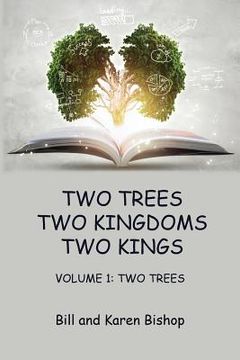 portada Two Trees, Two Kingdoms, Two Kings: Vol 1: Two Trees (en Inglés)
