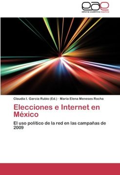 portada Elecciones e Internet en México: El uso político de la red en las campañas de 2009